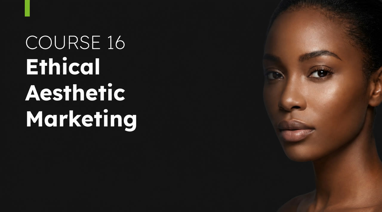 Ethical Aesthetic Marketing course preview