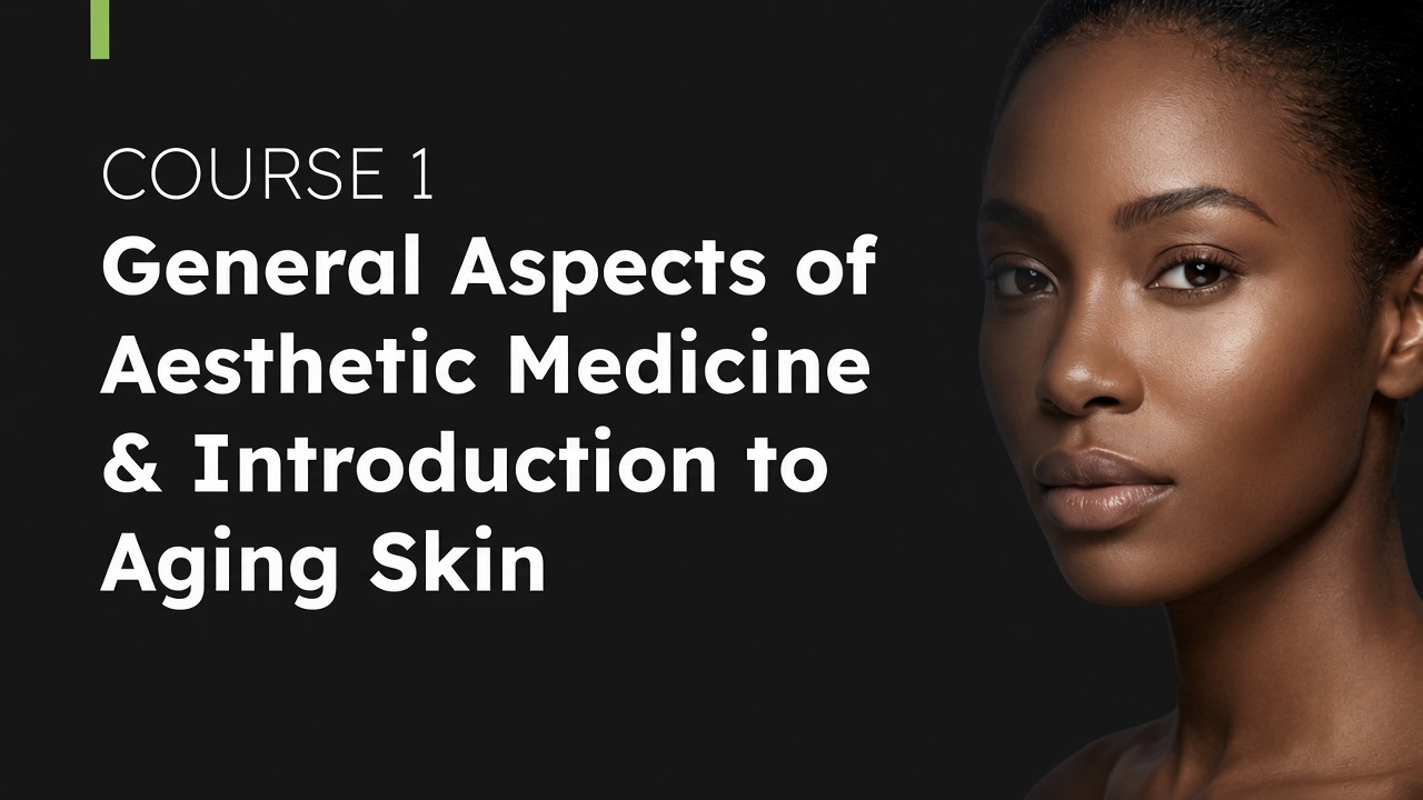 General Aspects of Aesthetic Medicine course thumbnail